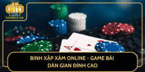 Binh Xap Xam Online Game Bai Dan Gian Dinh Cao