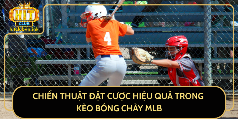 Chiến Thuật Đặt Cược Hiệu Quả Trong Kèo Bóng Chày MLB