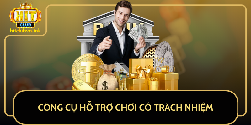 Công Cụ Hỗ Trợ Chơi Có Trách Nhiệm Công Cụ Hỗ Trợ Chơi Có Trách Nhiệm
