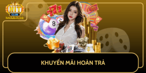 Hoan Tra Khong Gioi Han Tai Hitclub Nhan Ngay 15