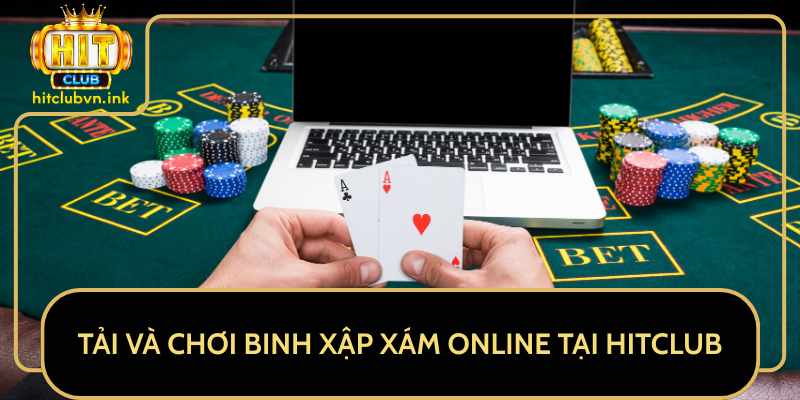 Tải Và Chơi Binh Xập Xám Online Tại HitClub